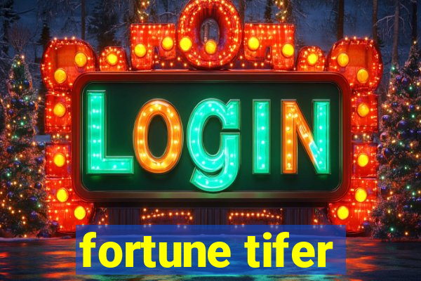 fortune tifer