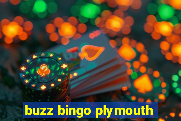 buzz bingo plymouth