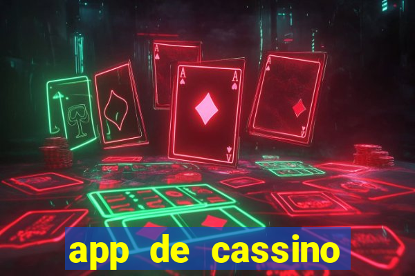 app de cassino para ganhar dinheiro