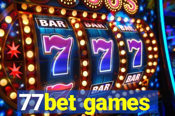 77bet games