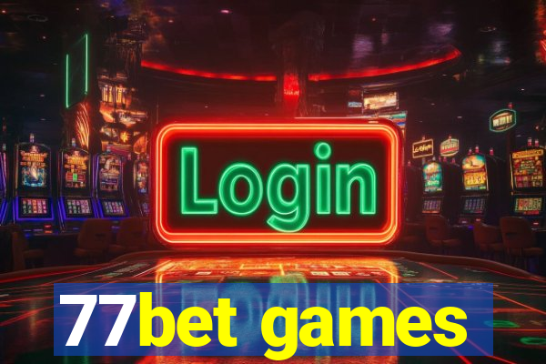 77bet games