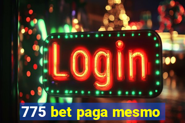 775 bet paga mesmo