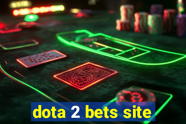 dota 2 bets site