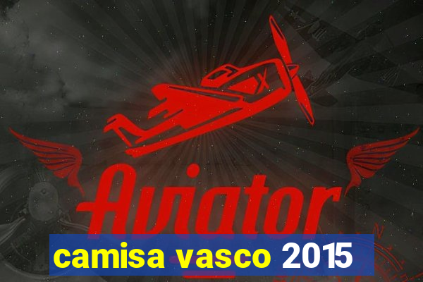 camisa vasco 2015