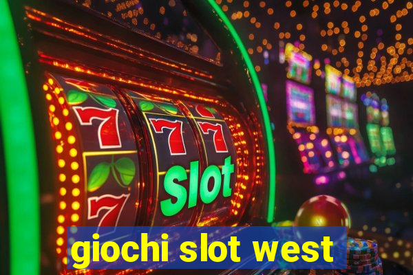 giochi slot west