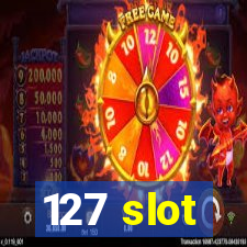 127 slot