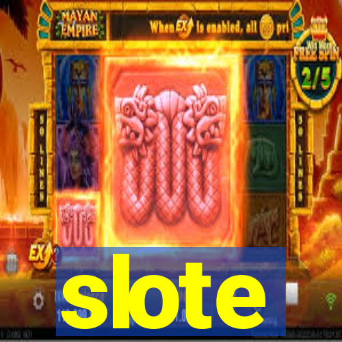 slote