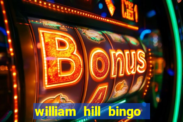 william hill bingo android app download