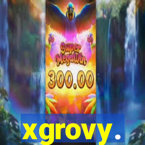 xgrovy.