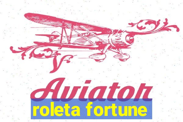 roleta fortune