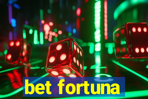 bet fortuna