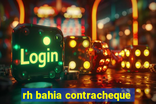 rh bahia contracheque