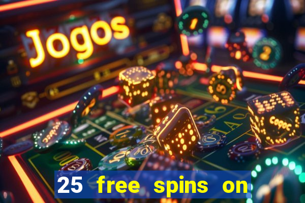 25 free spins on sign up casino