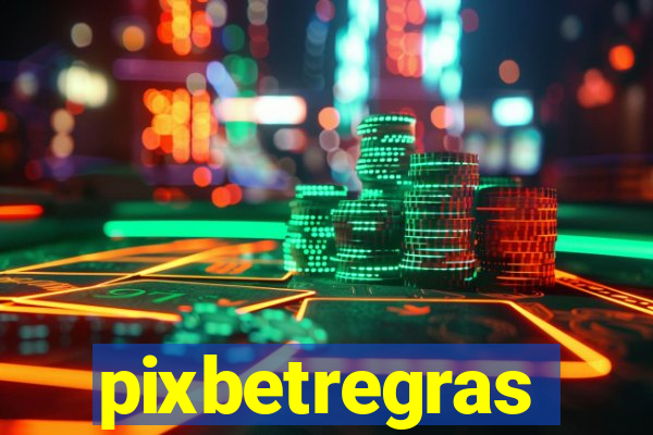 pixbetregras