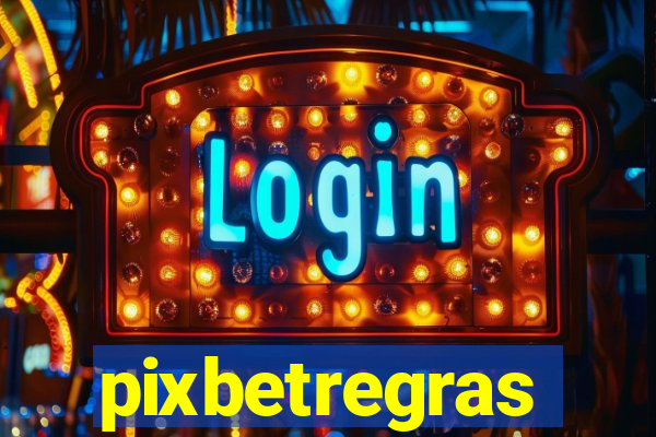 pixbetregras