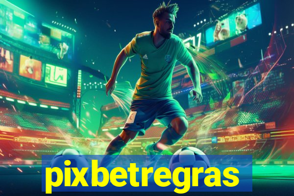 pixbetregras