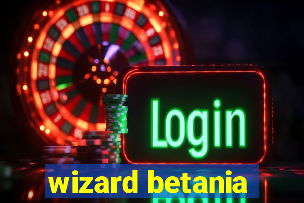 wizard betania