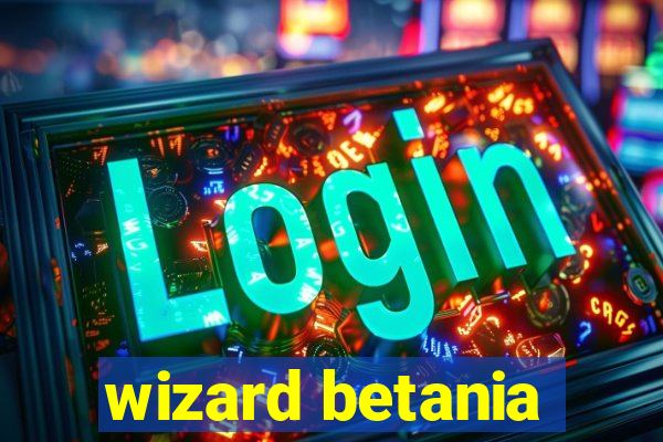 wizard betania