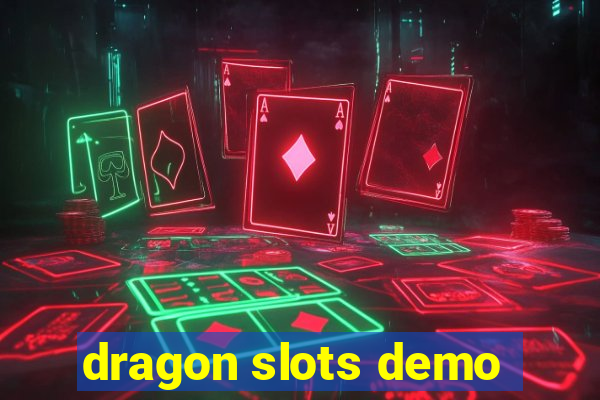 dragon slots demo