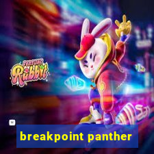 breakpoint panther