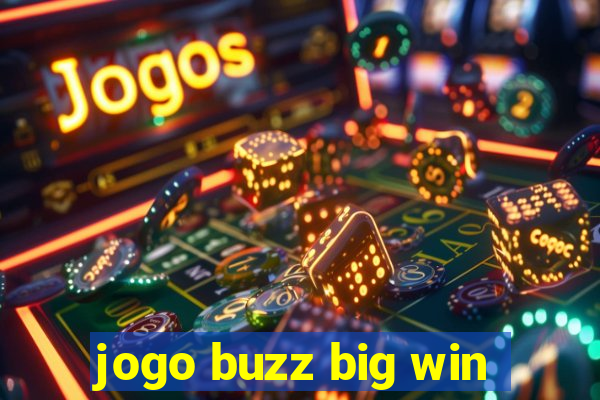 jogo buzz big win