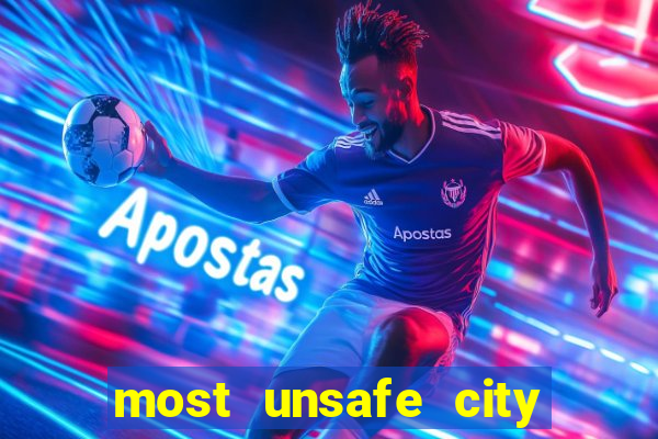 most unsafe city in us