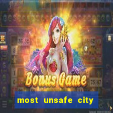 most unsafe city in us