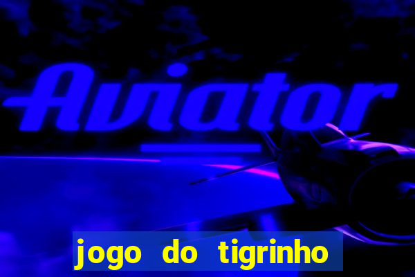 jogo do tigrinho realmente paga