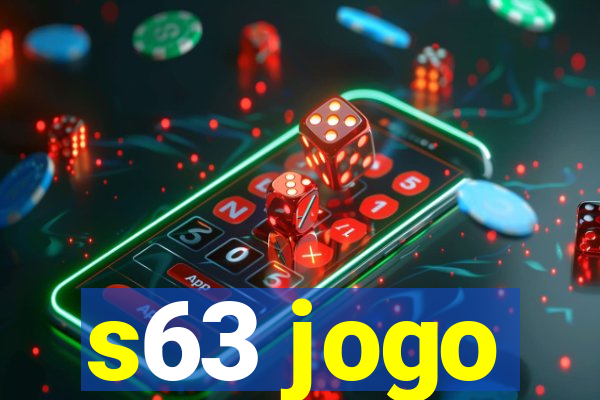 s63 jogo