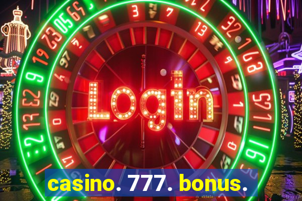 casino. 777. bonus.