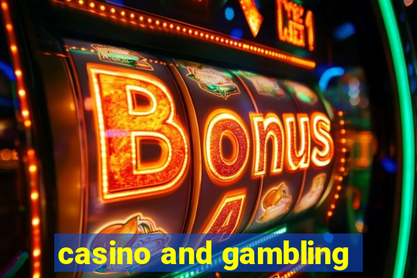 casino and gambling