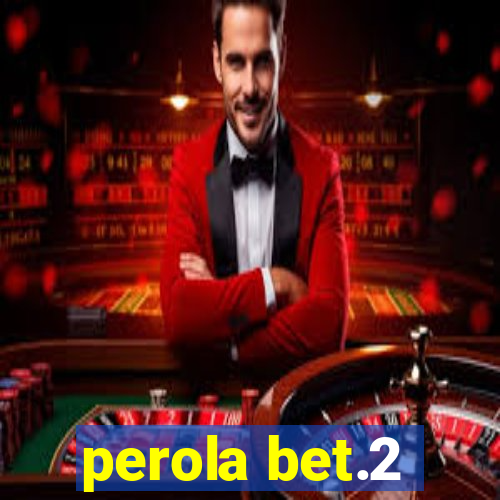 perola bet.2