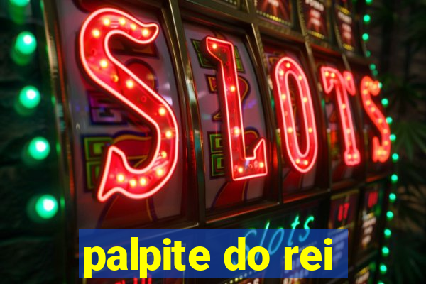 palpite do rei