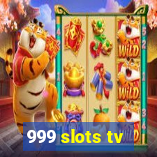 999 slots tv