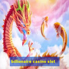 billionaire casino slot