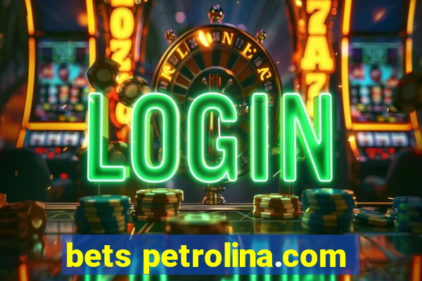 bets petrolina.com