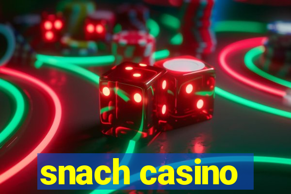 snach casino