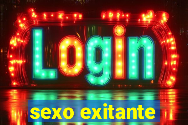 sexo exitante