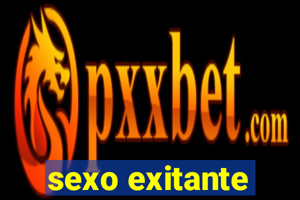 sexo exitante