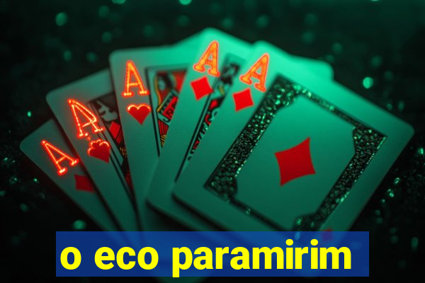 o eco paramirim