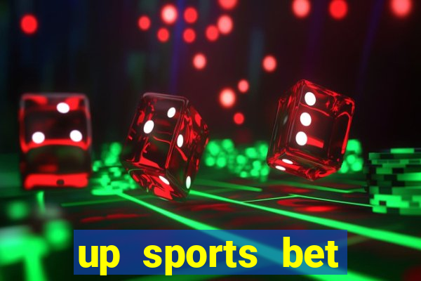 up sports bet b么nus 5 reais