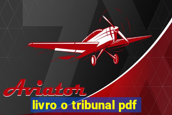 livro o tribunal pdf