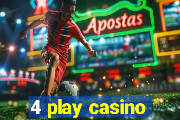 4 play casino