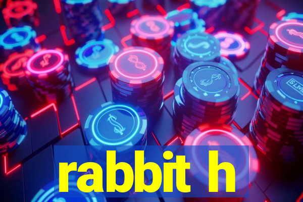 rabbit h