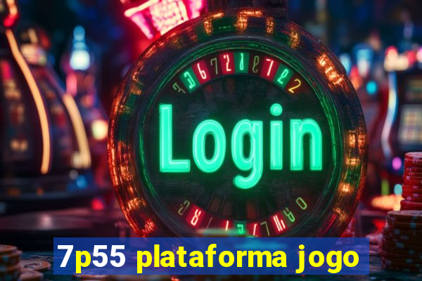 7p55 plataforma jogo