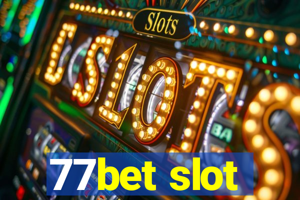 77bet slot