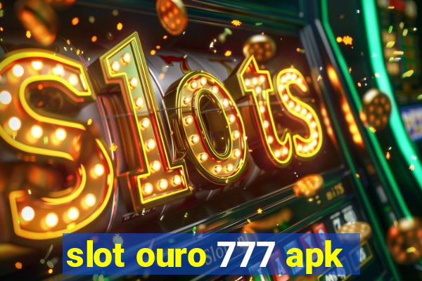 slot ouro 777 apk