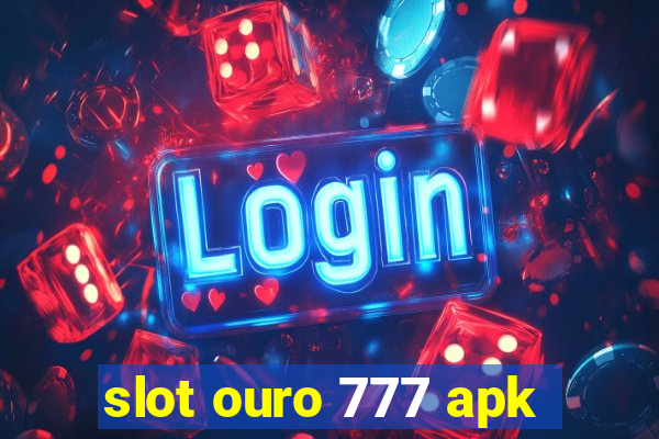 slot ouro 777 apk