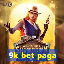 9k bet paga