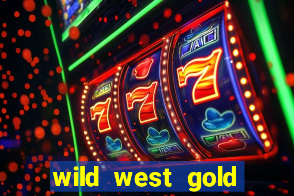 wild west gold slot online